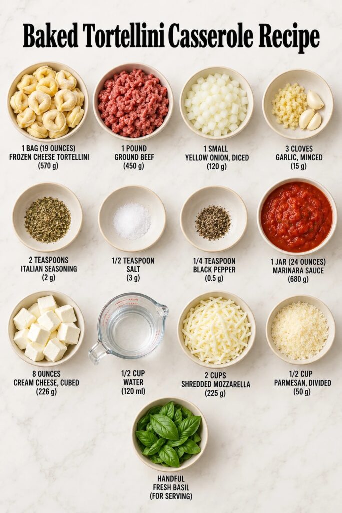 Baked tortellini casserole ingredients with quantities, including frozen tortellini, ground beef, marinara, cream cheese and mozzarella